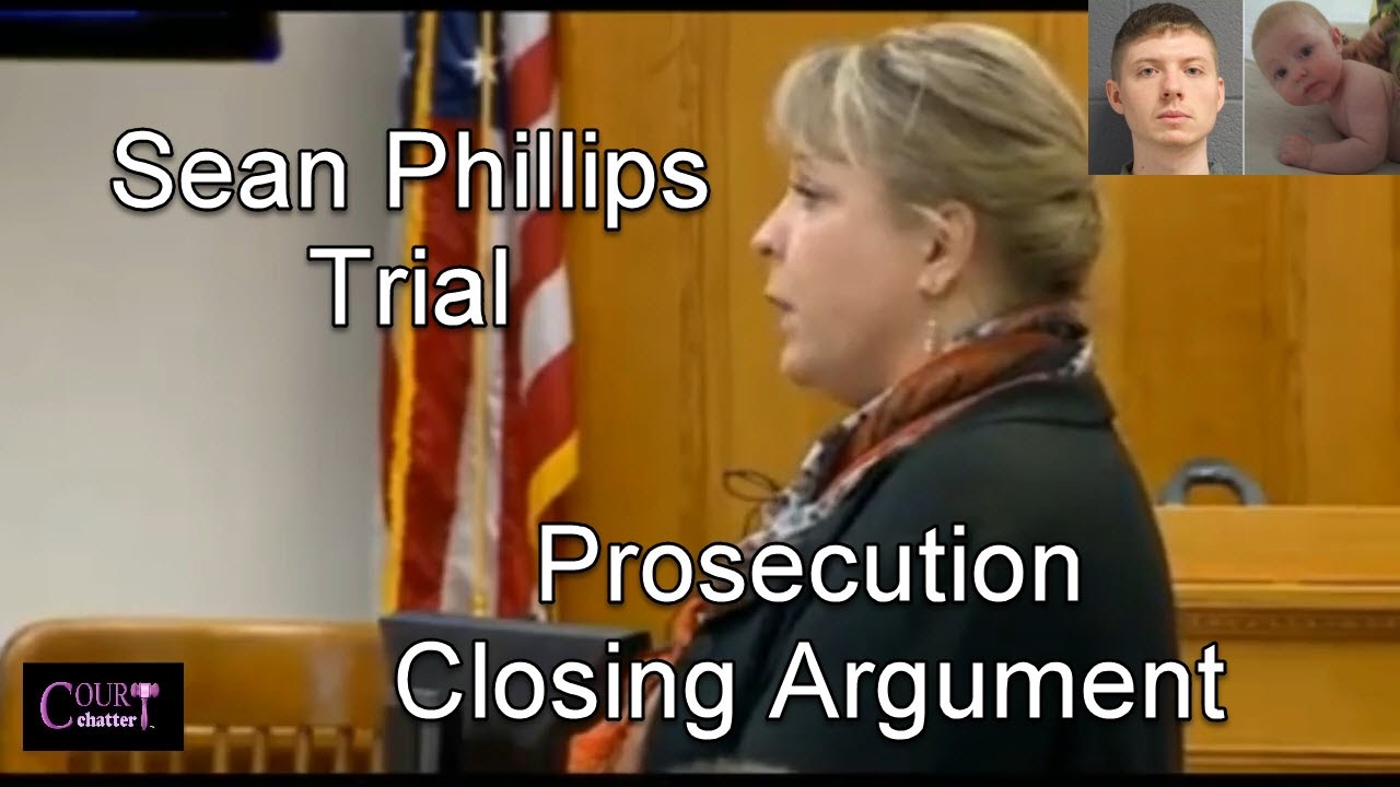 Sean Phillips Trial Prosecution Closing Argument 10/12/16