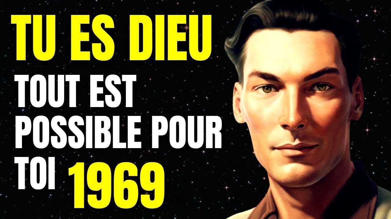 TU ES DIEU ! ✨ METS TOI À L’ÉPREUVE ! LE PREMIER PRINCIPE DE NEVILLE GODDARD 1969