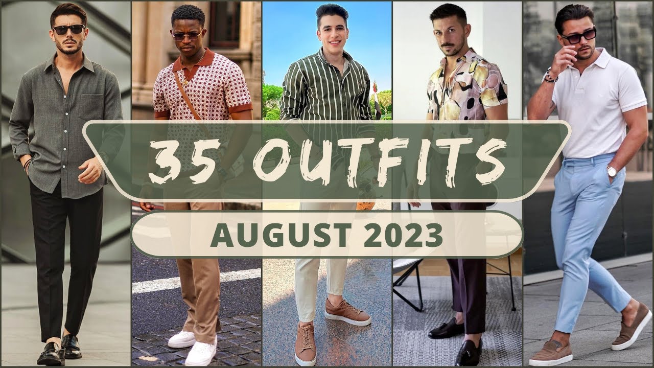 Top 35 Outfits of August 2023 | Men's Summer fashion