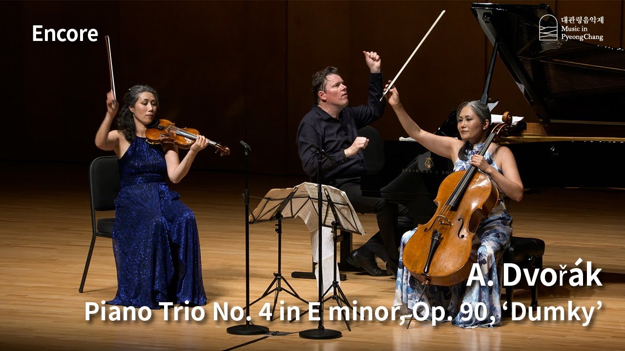 [Encore] A. Dvořák - Piano Trio No. 4 in E minor, Op. 90, 'Dumky'