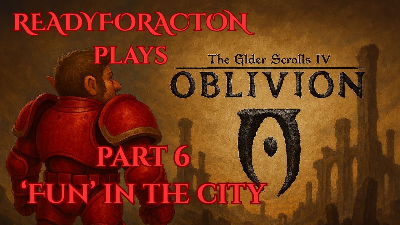 Oblivion Remastered - The Spellsword's Road - ''Fun'' in the City