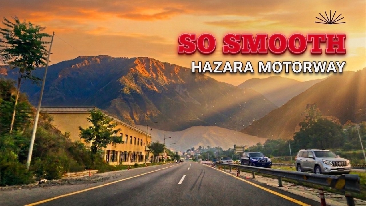 Epic 4K Drive on Hazara Motorway | CPEC Road 🇵🇰