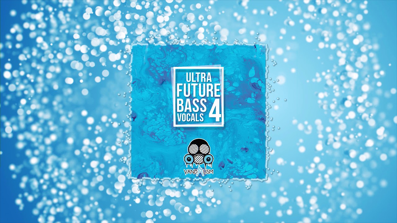 Ultra Future Bass Vocals 4