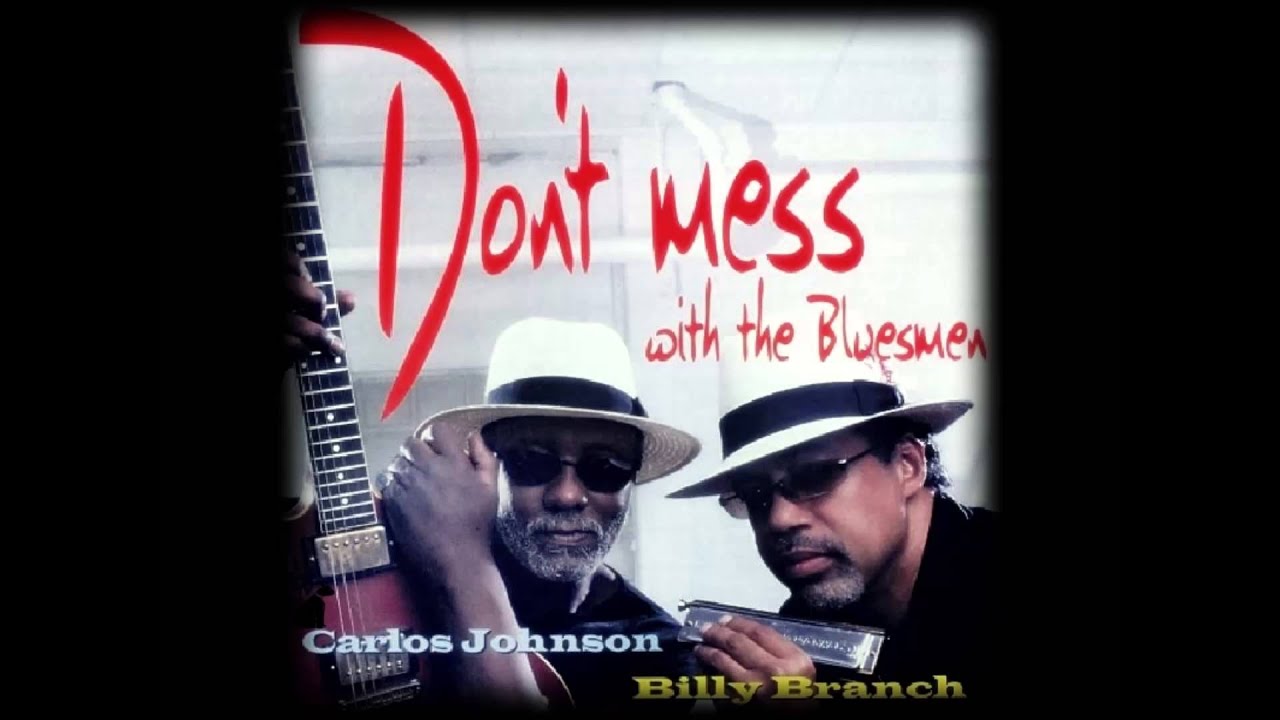BILLY BRANCH & CARLOS JOHNSON - HELLO THERE
