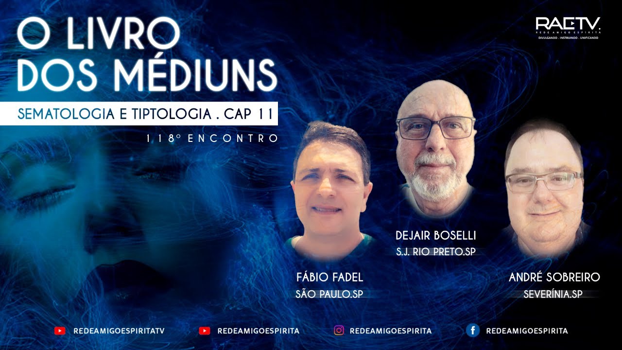 Livro dos M&eacute;diuns #118 - Sematologia e Tiptologia - F&aacute;bio Fadel, Andr&eacute; Sobreiro e Dejair Boselli