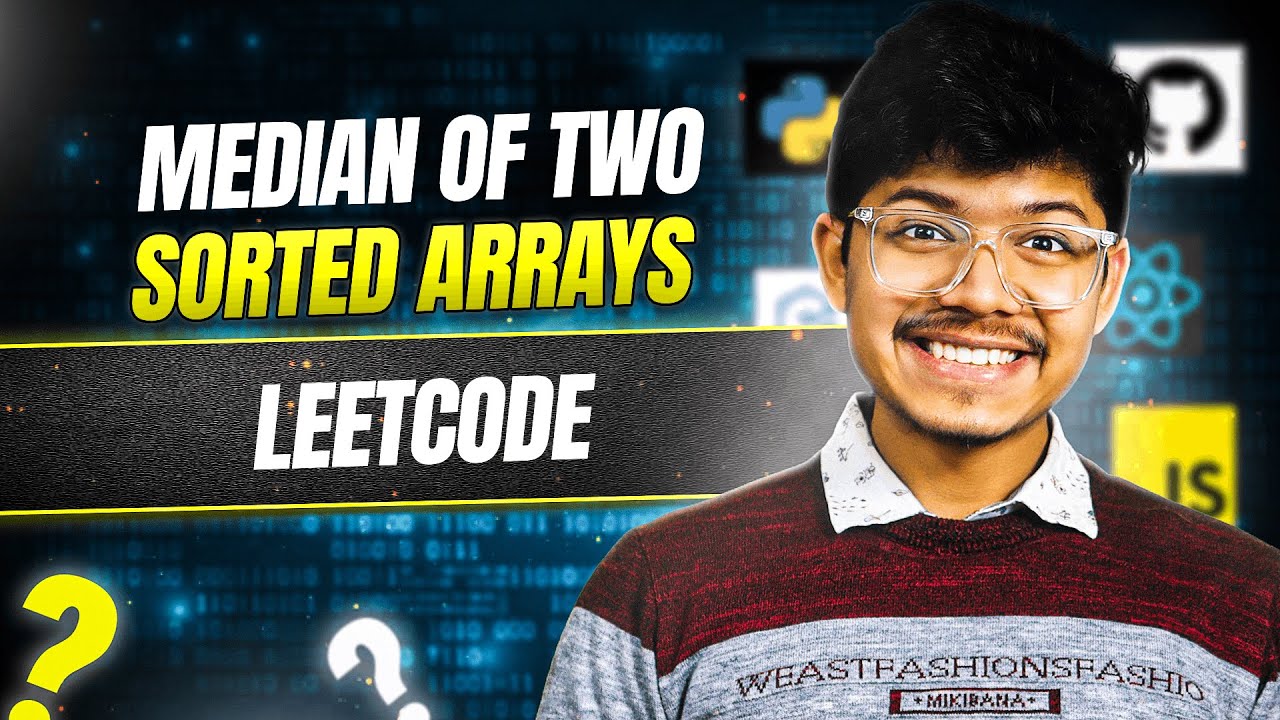 4. Median of Two Sorted Arrays | Day 009 | 2Pointer | Binary Search | Torture Question :)