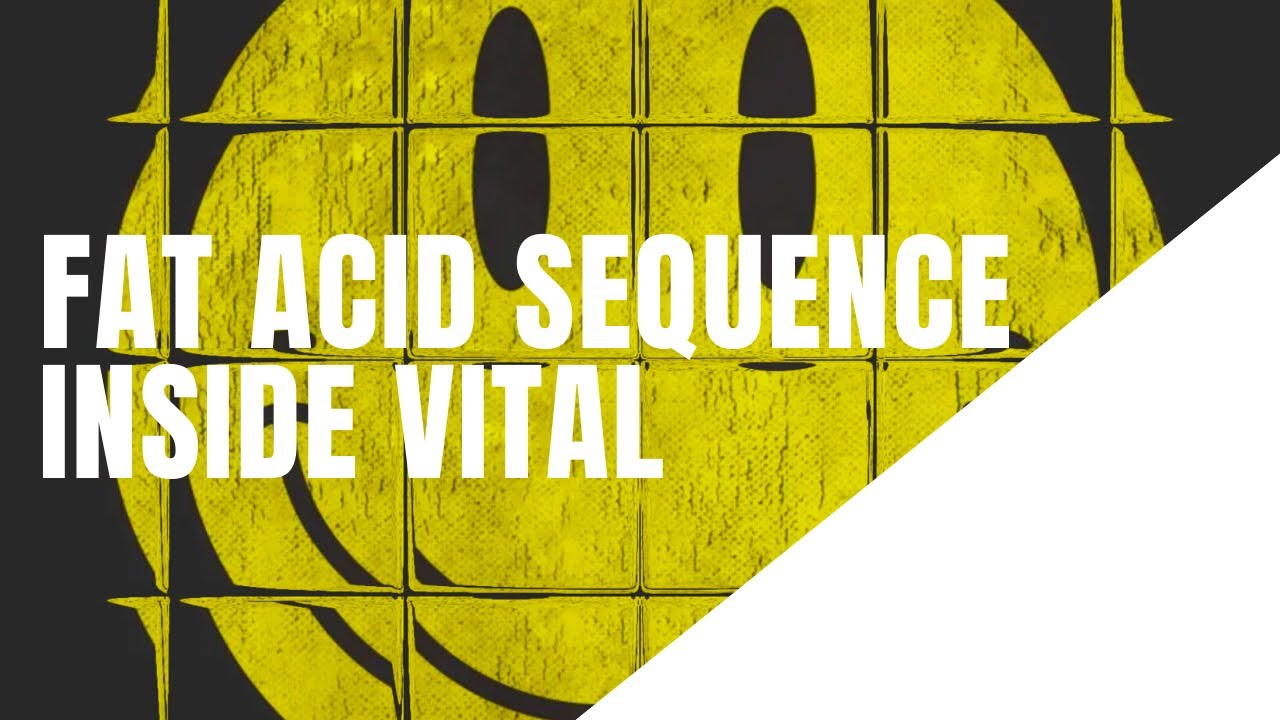 How To Make A Fat Acid Sequence Inside Vital