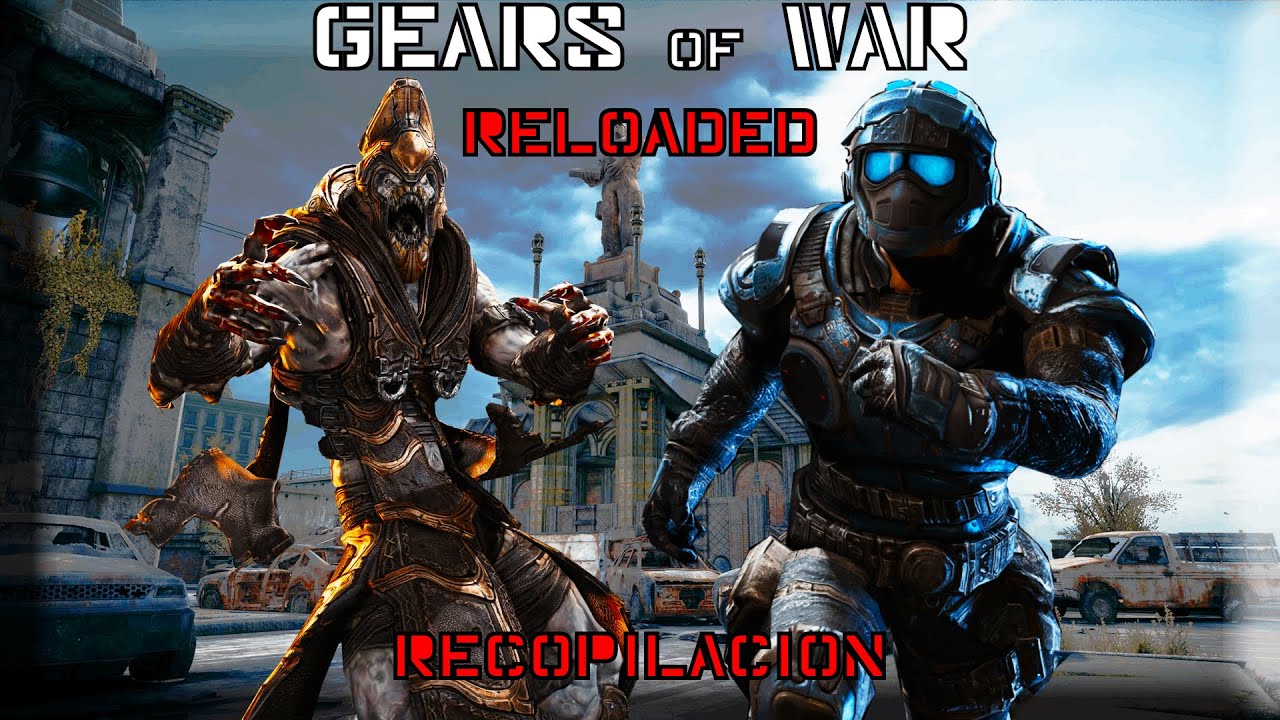 MI FAKIN GEARS OF WAR RELOADED RECOPILEISHON II LA EXPERIENCIA REMASTER DEL REMASTER