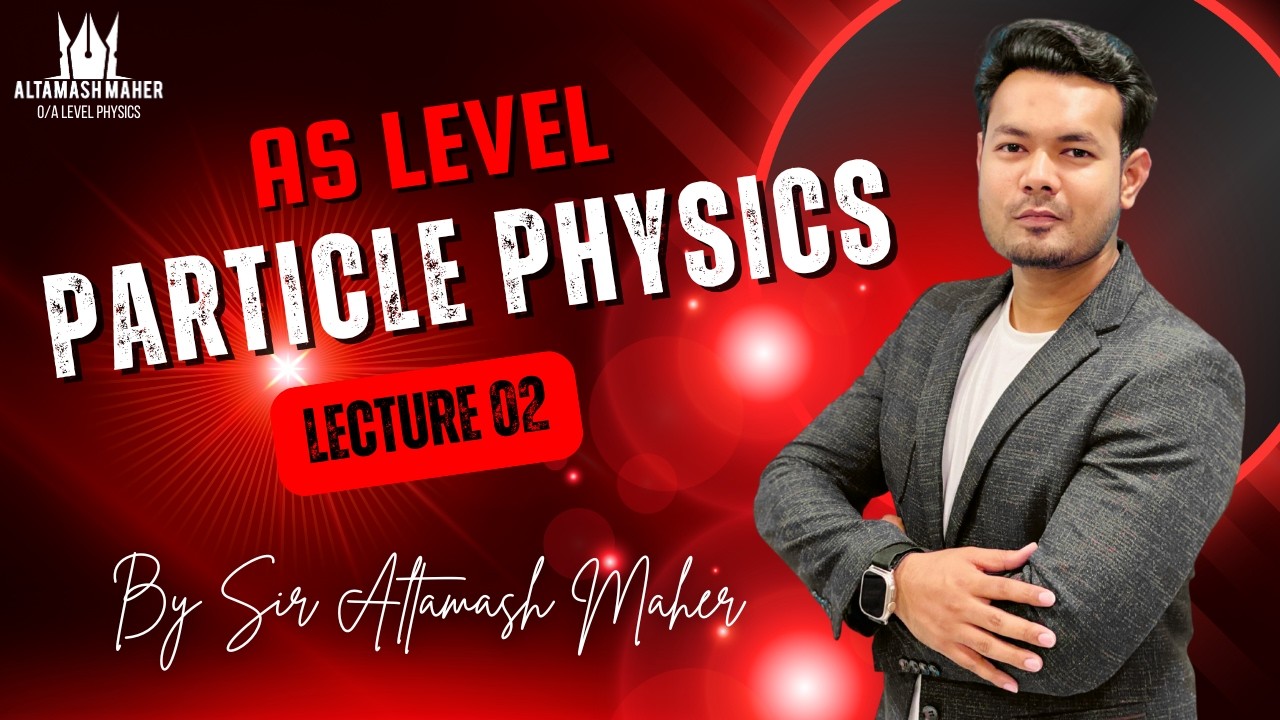 AS Level Physics | Particle Physics Lecture 2 | Introduction to Radioactivity | Nuclear Radiations
