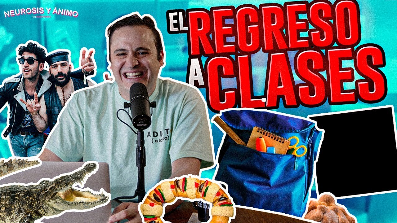 Neurosis y &Aacute;nimo - El regreso a clases (Ep. 69)