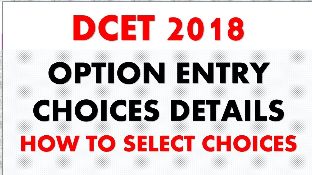 DCET 2018 DETAIL ABOUT CHOICES ENTRY || HOW TO SELECT CHOICES
