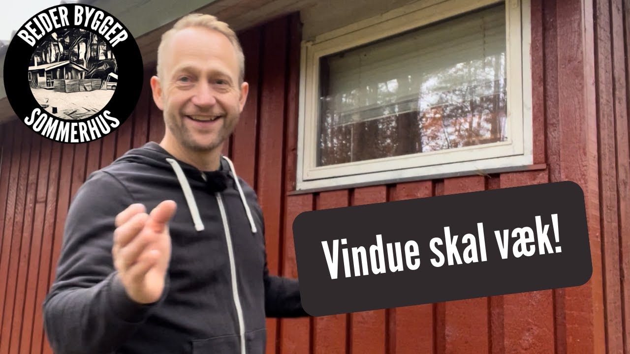 S1E8 - Vindue skal væk! - Gør Det Selv - Sommerhus - Bejder Bygger