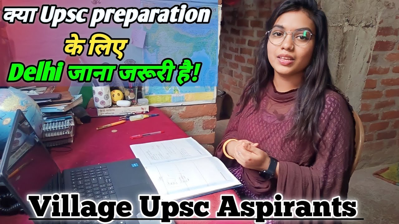 #vlog :-159 क्या Upsc preparation के लिए Delhi जाना जरूरी है।। Village Upsc Aspirants।।