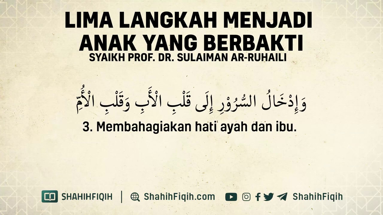 Lima Langkah Menjadi Anak yang Berbakti - Syaikh Sulaiman Ar-Ruhaily #nasehatulama