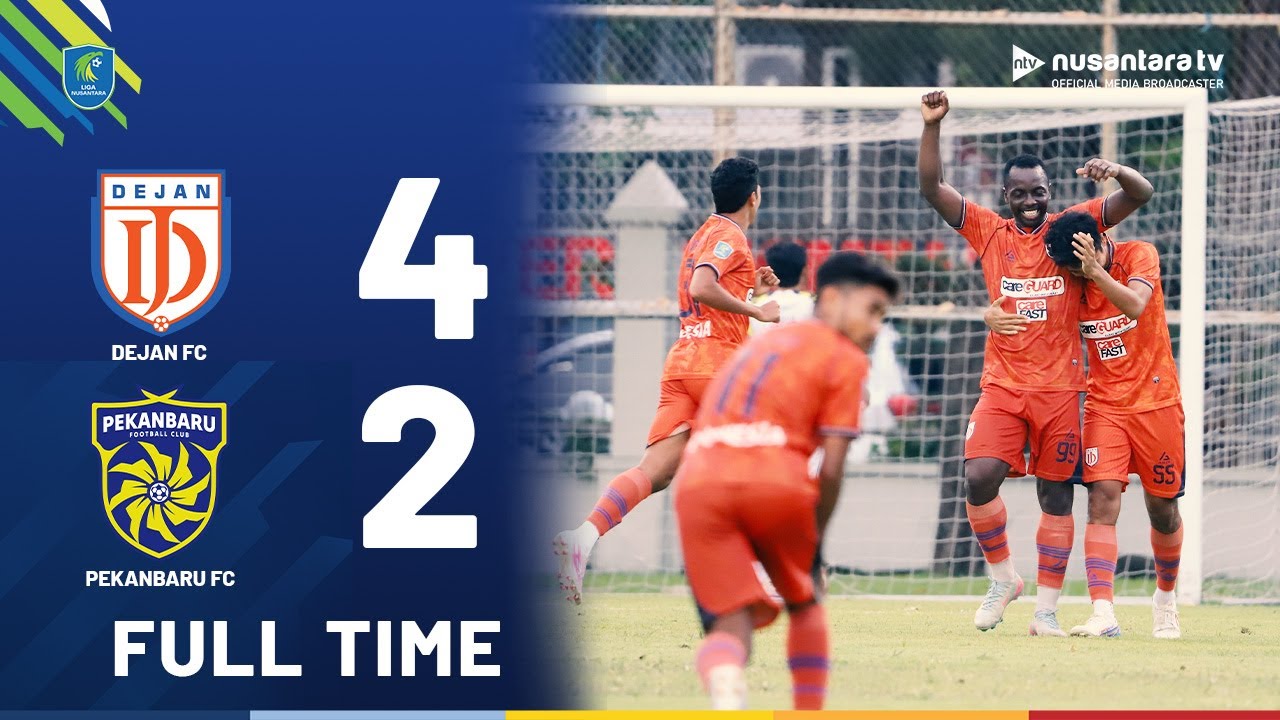 Full Highlights: Laga Sengit Hingga Extra Time! Dejan FC Ngegas Taklukkan Pekanbaru FC, Skor 4-2