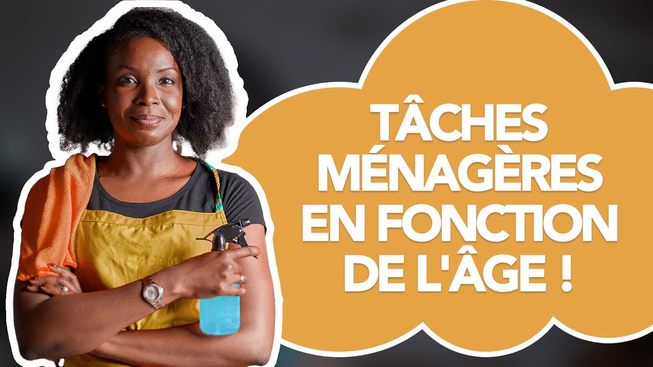 Vidéo 31/52 : Tâches ménagères en fonction de l'âge
