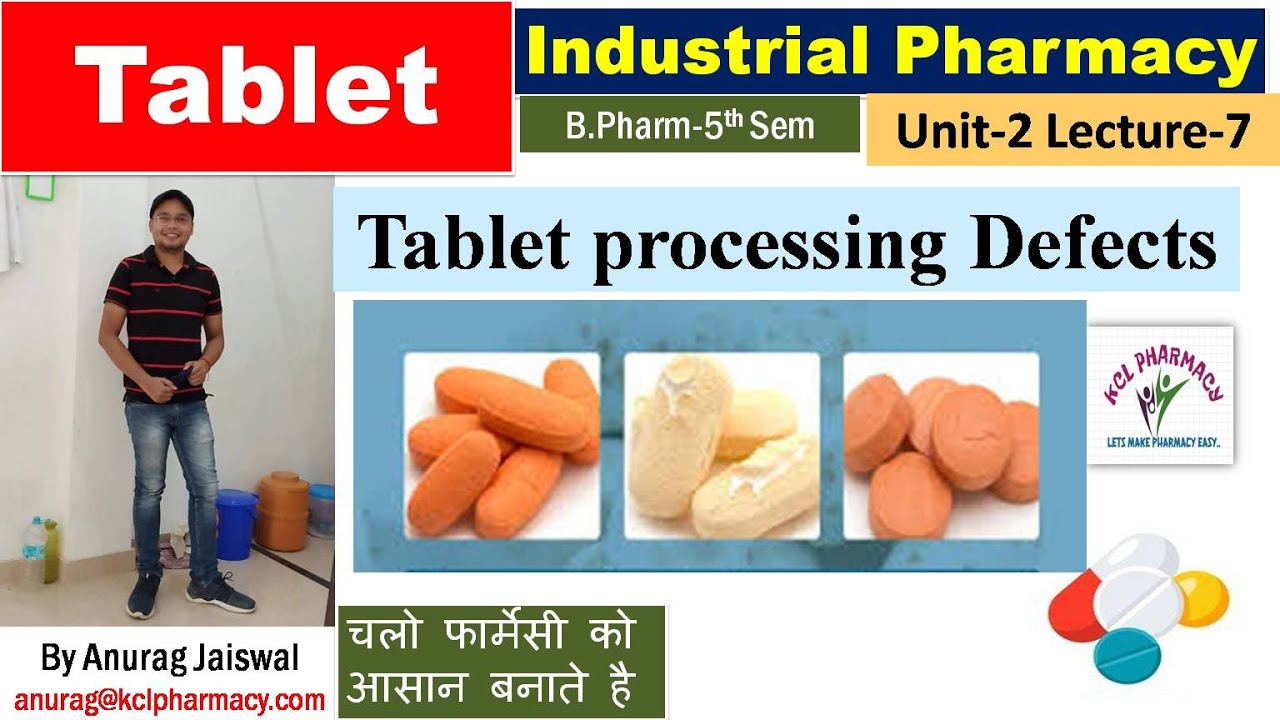 Tablet Processing Defects - L-7 Unit-2 | Chapter- tablet || Industrial Pharmacy-II 5th Sem
