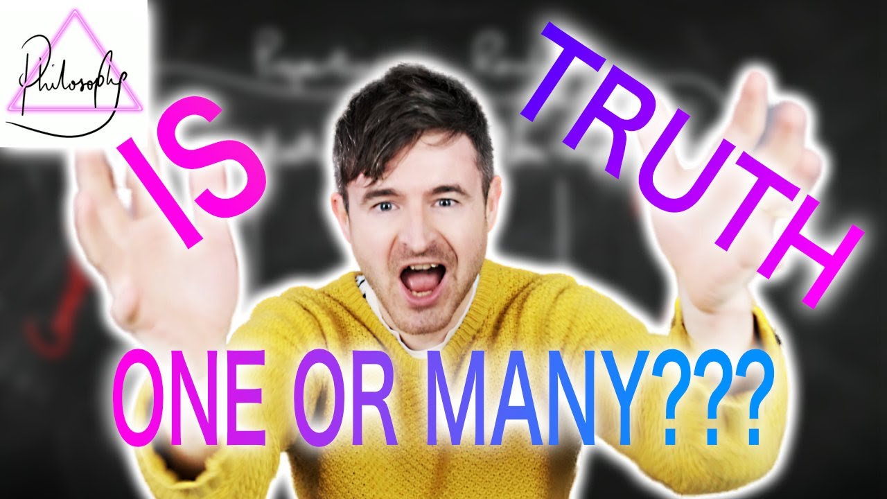 Is Truth One or Many? Truth Pluralism | Attic Philosophy