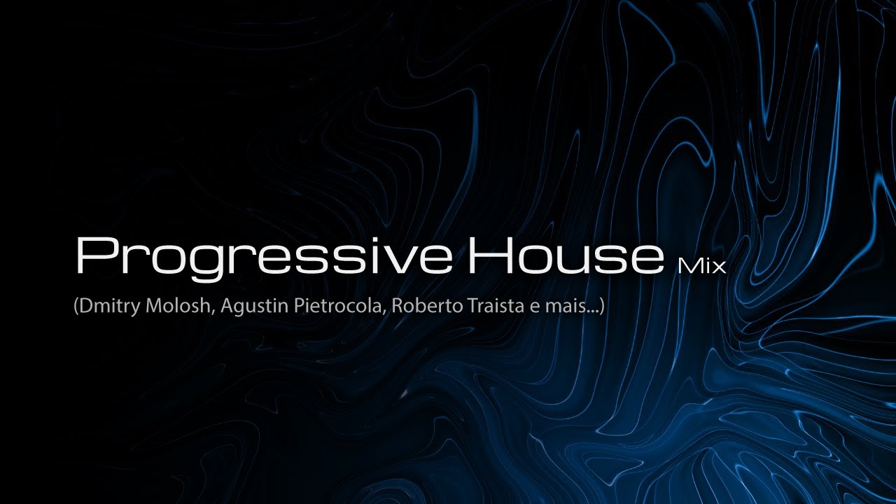 Melodic Progressive House Mix [Dmitry Molosh, Agustin Pietrocola, Roberto Traista]
