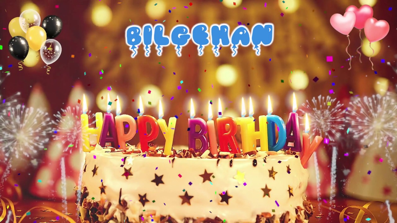 BiLGEHAN Happy Birthday Song &ndash; Happy birthday to you