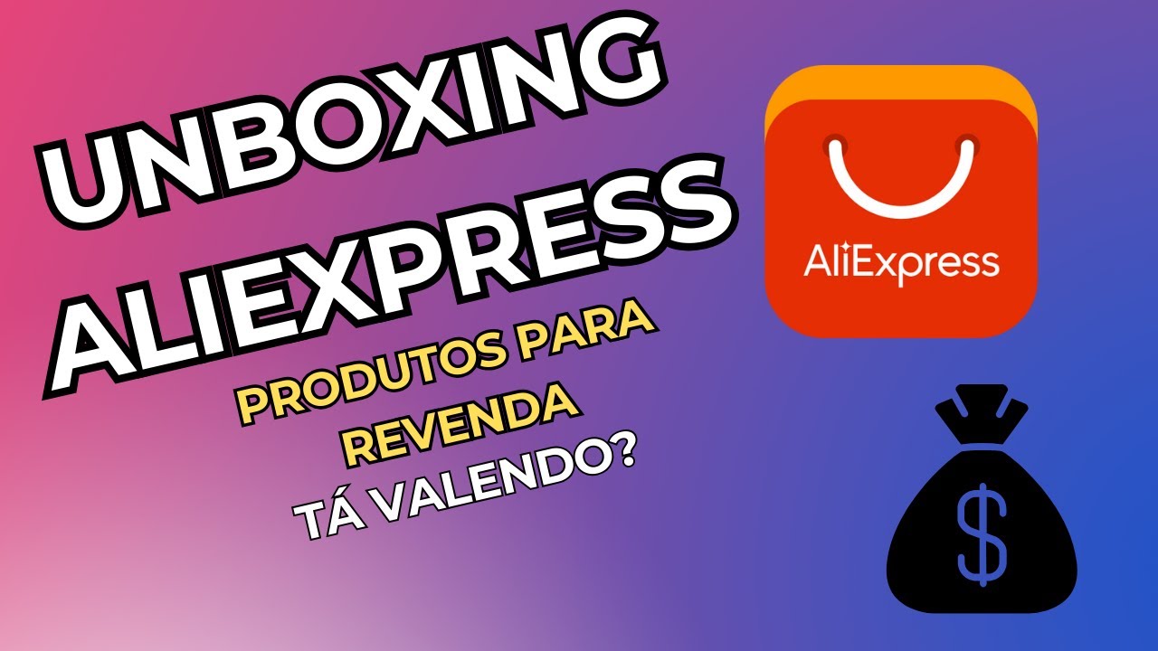 UNBOXING ALIEXPRESS - ITENS PARA REVENDA - Tô lucrando muito!!!