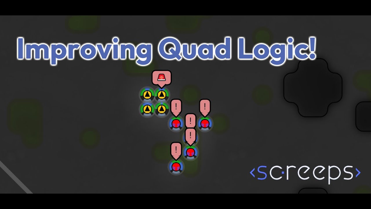 [SCREEPS] Improving Quad Logic