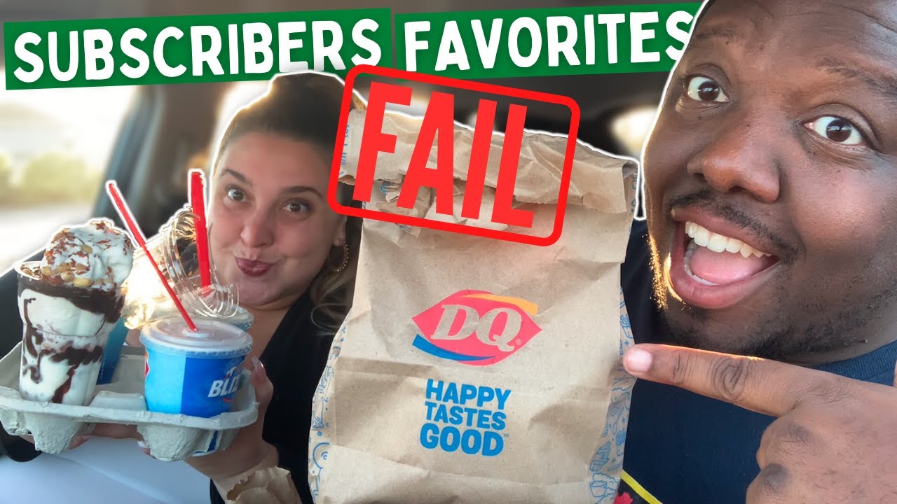 Trying Our Subscribers Favorites from Dairy Queen [FAIL?]
