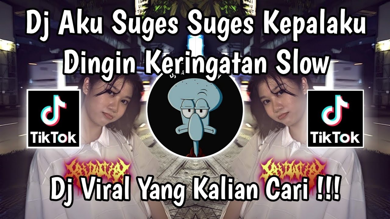 DJ AKU SUGES SUGES KEPALAKU DINGIN KERINGATAN 🔥 TREND JEDAG JEDUG VIRAL FYP MANGKENE 2026