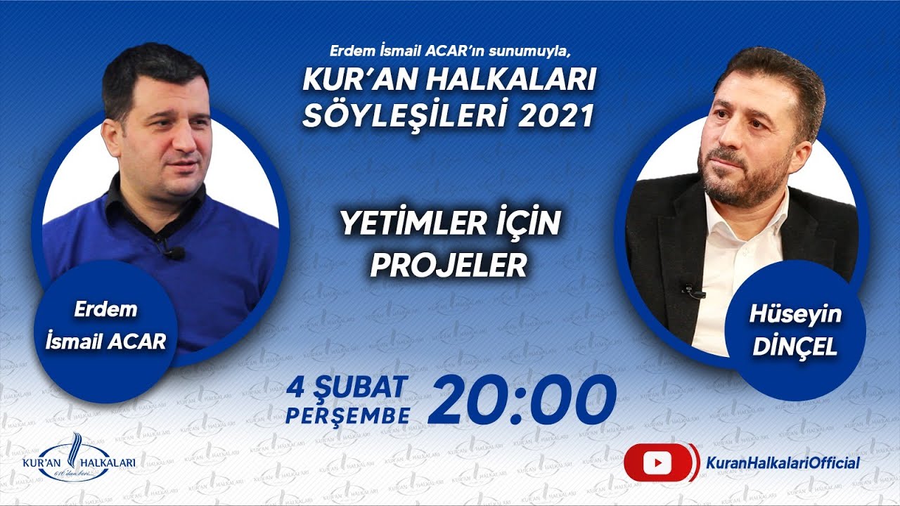 KH SÖYLEŞİLERİ 2021 - HÜSEYİN DİNÇEL - YETİMLER İÇİN PROJELER
