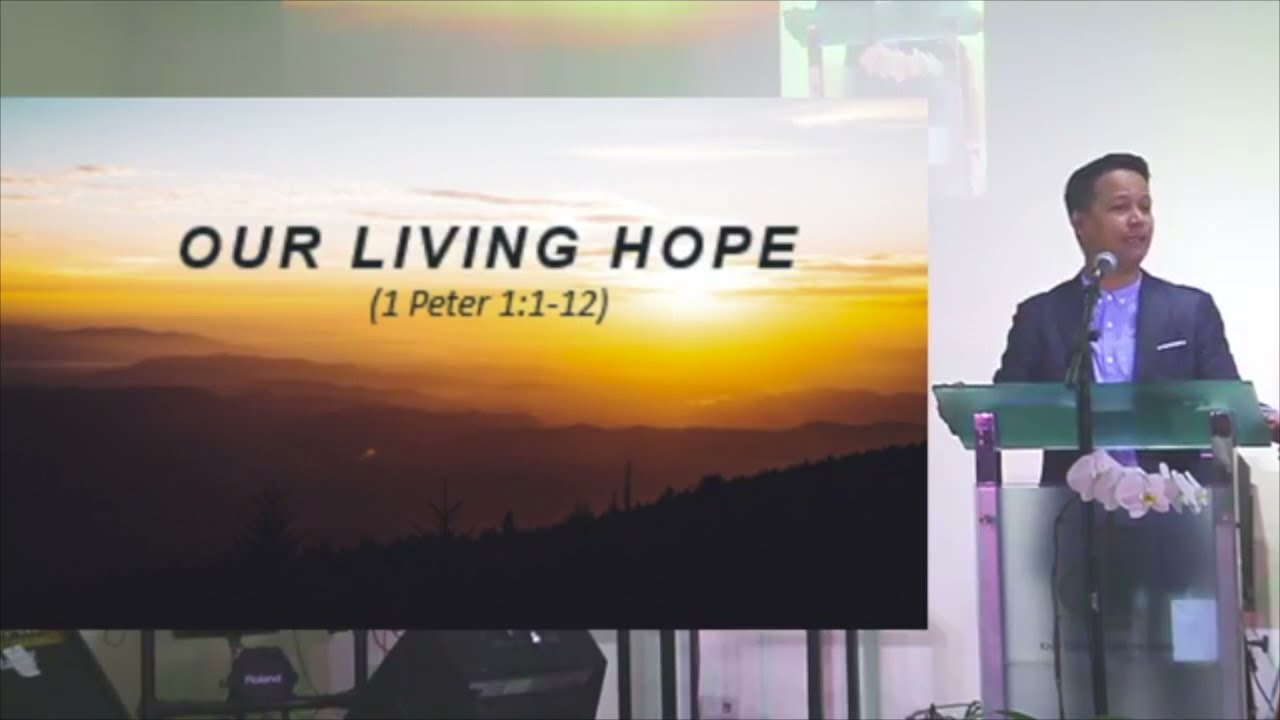 OUR LIVING HOPE | 1 Peter 1:1-12 | Raul Durante Jr