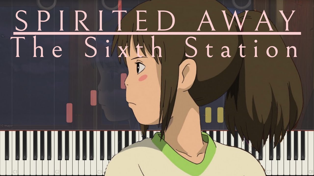 The Sixth Station - Spirited Away (Synthesia)