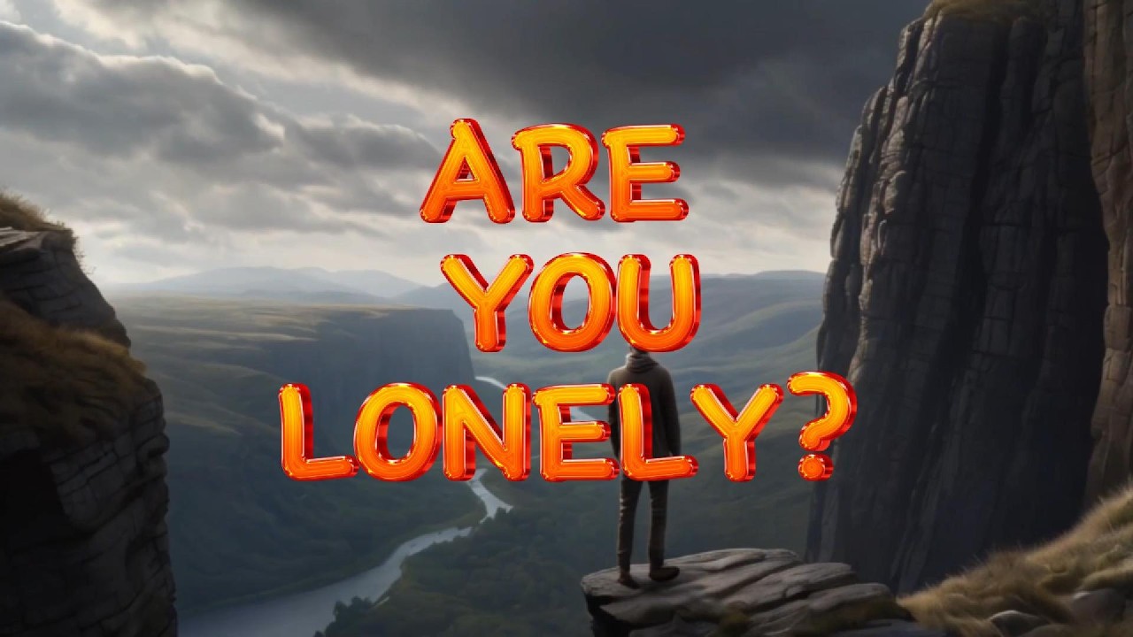 How to Overcome LONELINESS:  Finding HOPE In those Lonely Seasons