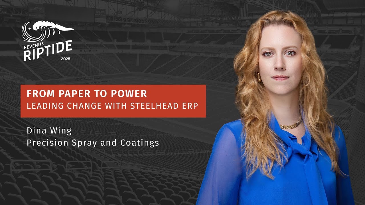 From Paper to Power: Leading Change with Steelhead ERP