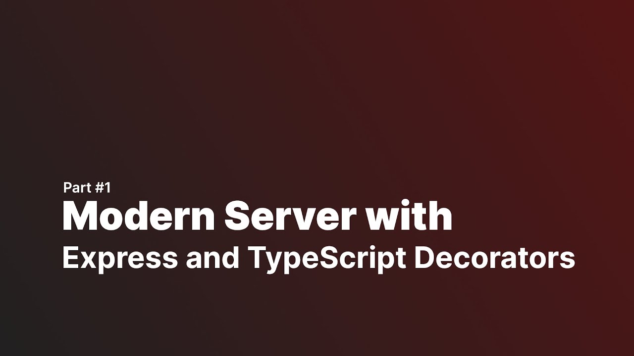 How to create a Modern Express Server using TypeScript | Part 1