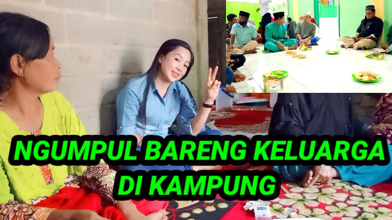 NGUMPUL BARENG KELUARGA DI KAMPUNG