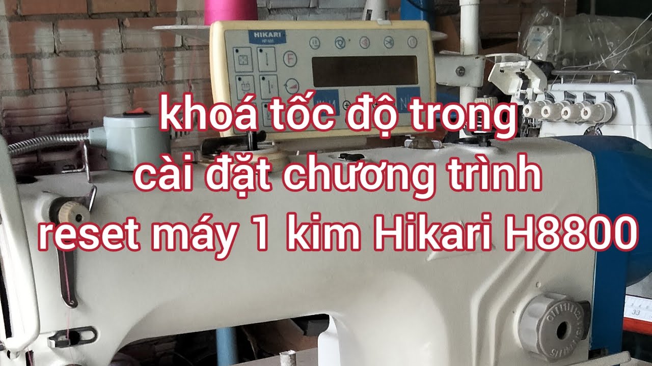 sử dụng bàn phím ,khoá tốc độ, cài đặt chương trình và reset máy 1 kim Hikari H8800#duocthomay