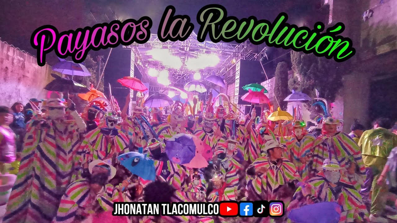 Remate de Carnaval Camada de Payasos la Revolución 2025 - Carnaval San Pablo del Monte Tlaxcala 2025