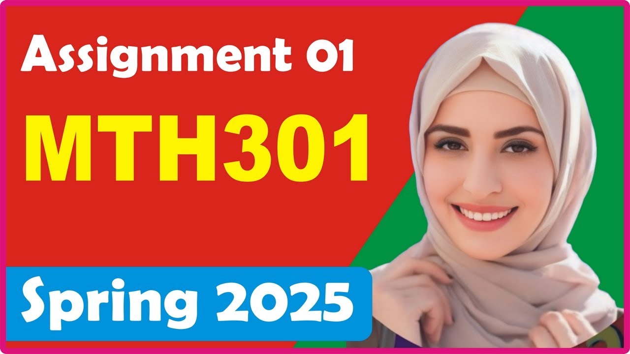 MTH301 Assignment Solution 2025 | MTH301 Assignment Solution | MTH301 Solved Assignment | Mth301