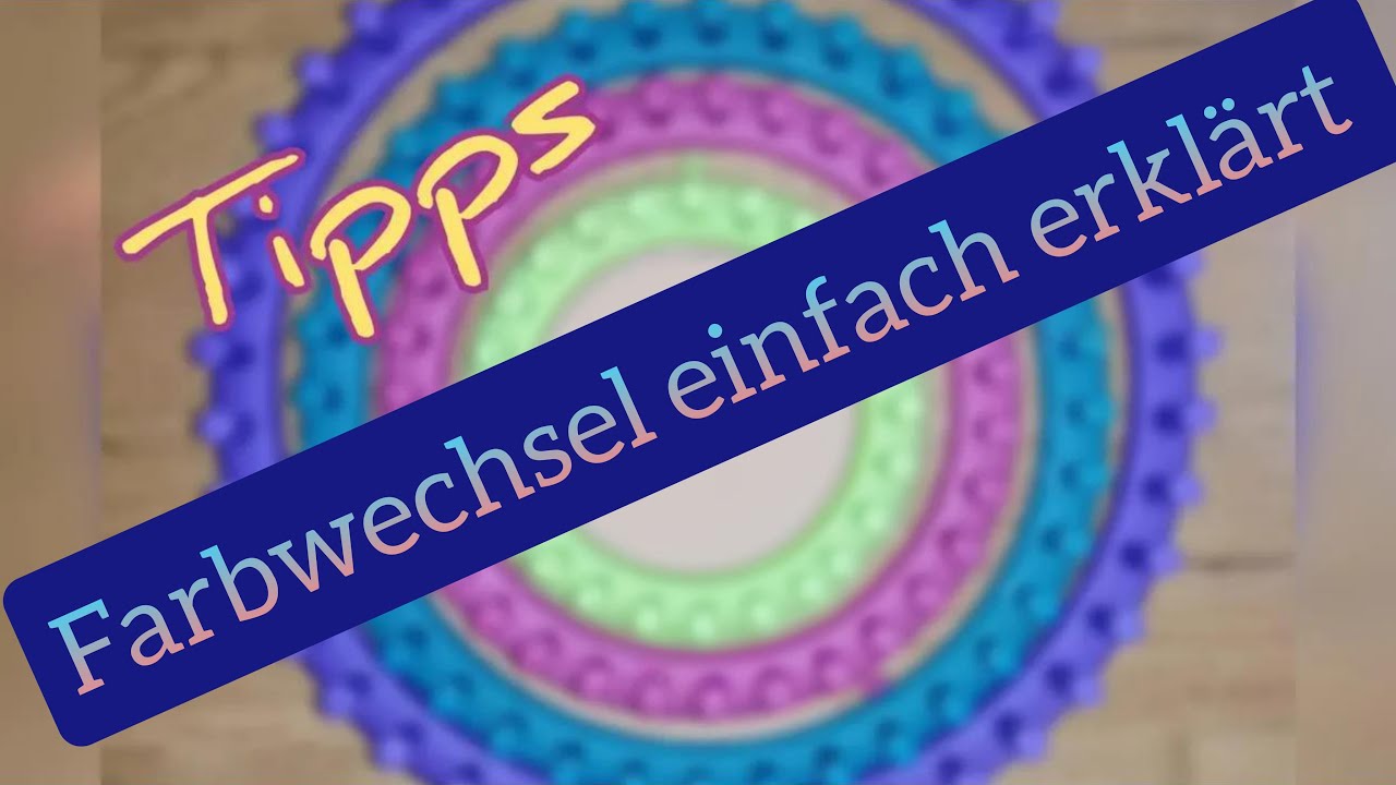 So funktioniert der Farbwechsel auf dem Strickring