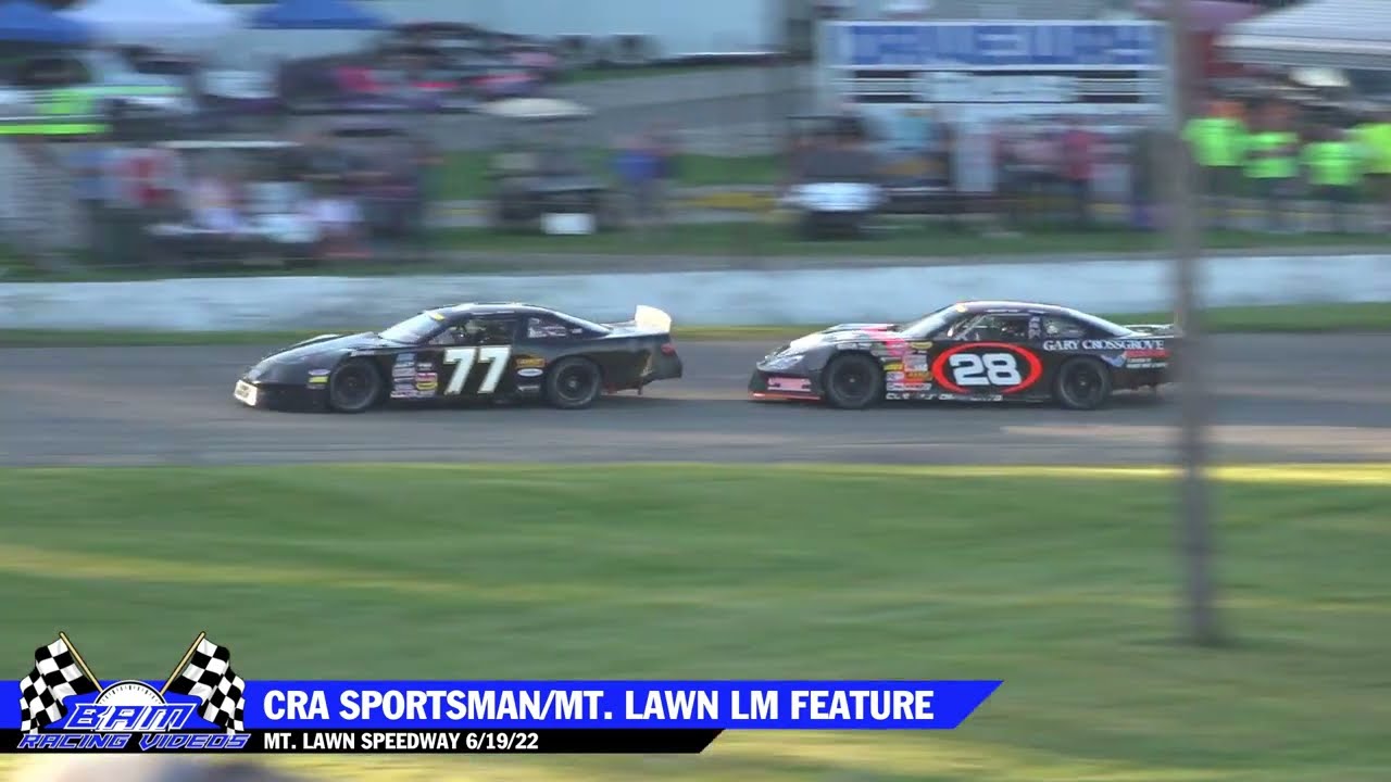 CRA Sportsman vs Mt. Lawn Late Model Feature - Mt. Lawn Speedway 6/19/22