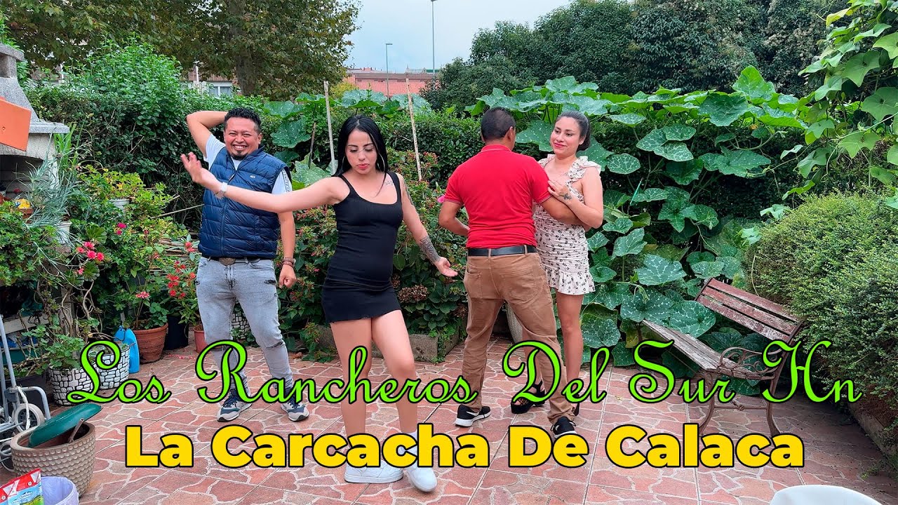 La Carcacha De Calaca Los Rancheros Del Sur Hn
