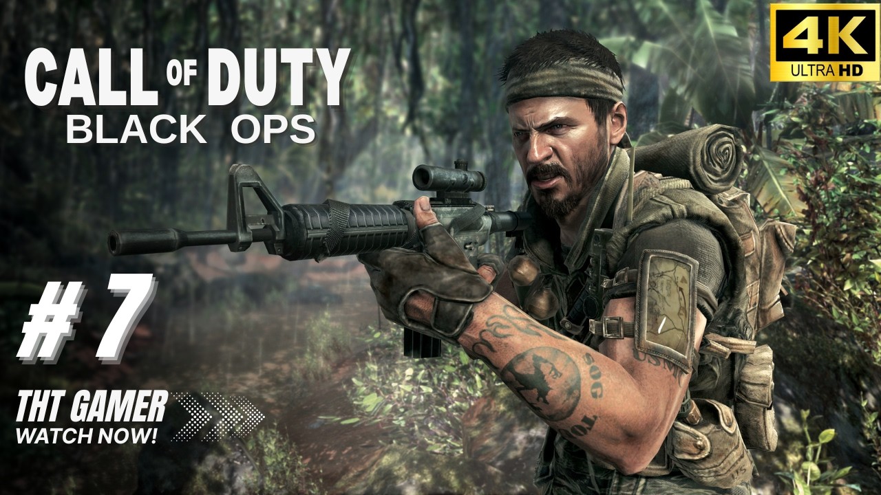 CALL OF DUTY BLACK OPS Gameplay Mission 7 Walkthrough Campaign FULL GAME [4K 60FPS] - No Commentary