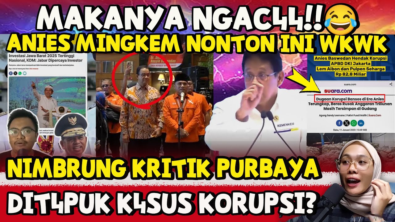 SOK NIMBRUNG‼️ANIES NY1NYIR PURBAYA, MALAH DIT4PUK KASU5 KORUPSI😡🔥