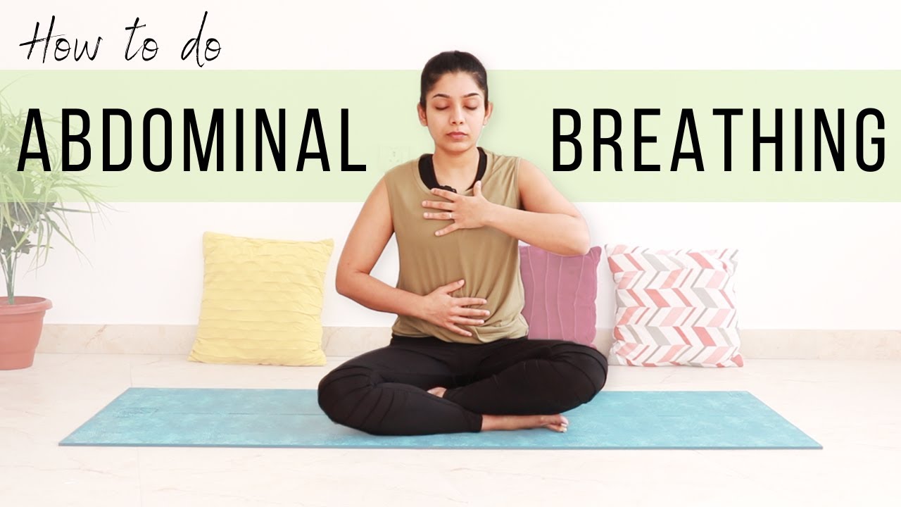 How to do Abdominal Breathing | Step by Step Diaphragmatic/Deep Breathing + Complete Yogic Breathing