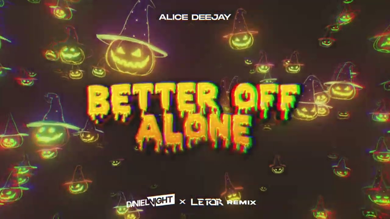 Alice Deejay - Better Off Alone (Daniel Night & LETOR Remix) | Club Mix
