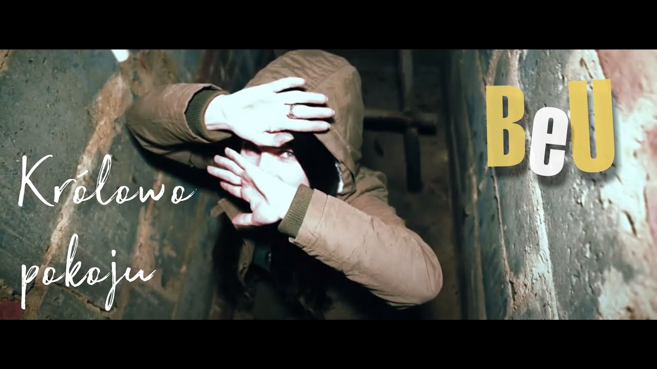 BeU -  Modlitwa o pok&oacute;j/Kr&oacute;lowo pokoju (oficjalny teledysk)