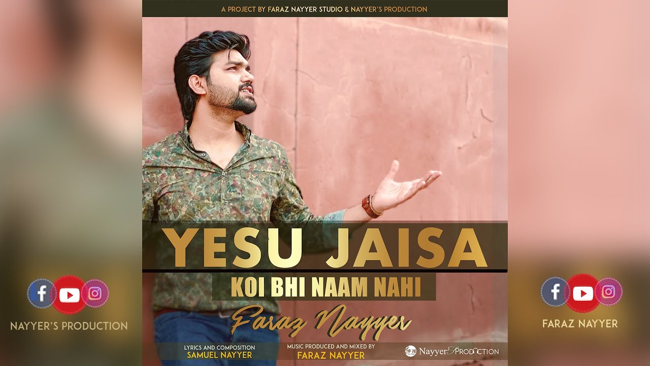 YESU JAISA Koi Bhi Naam Nahi - Official Gospel Music Video 2020 - Faraz Nayyer