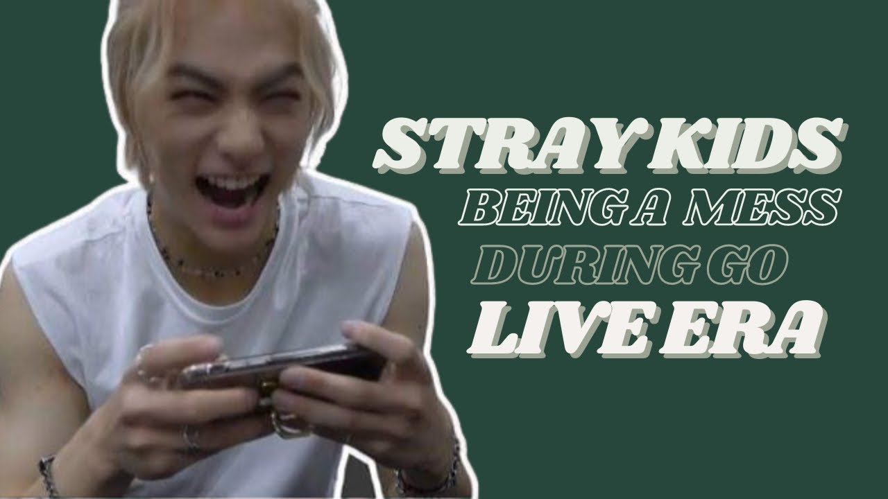 Stray Kids being a mess during Go Live Era