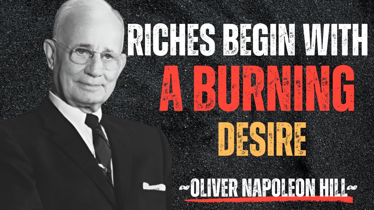 "Riches Begin with a Burning Desire | Napoleon Hill