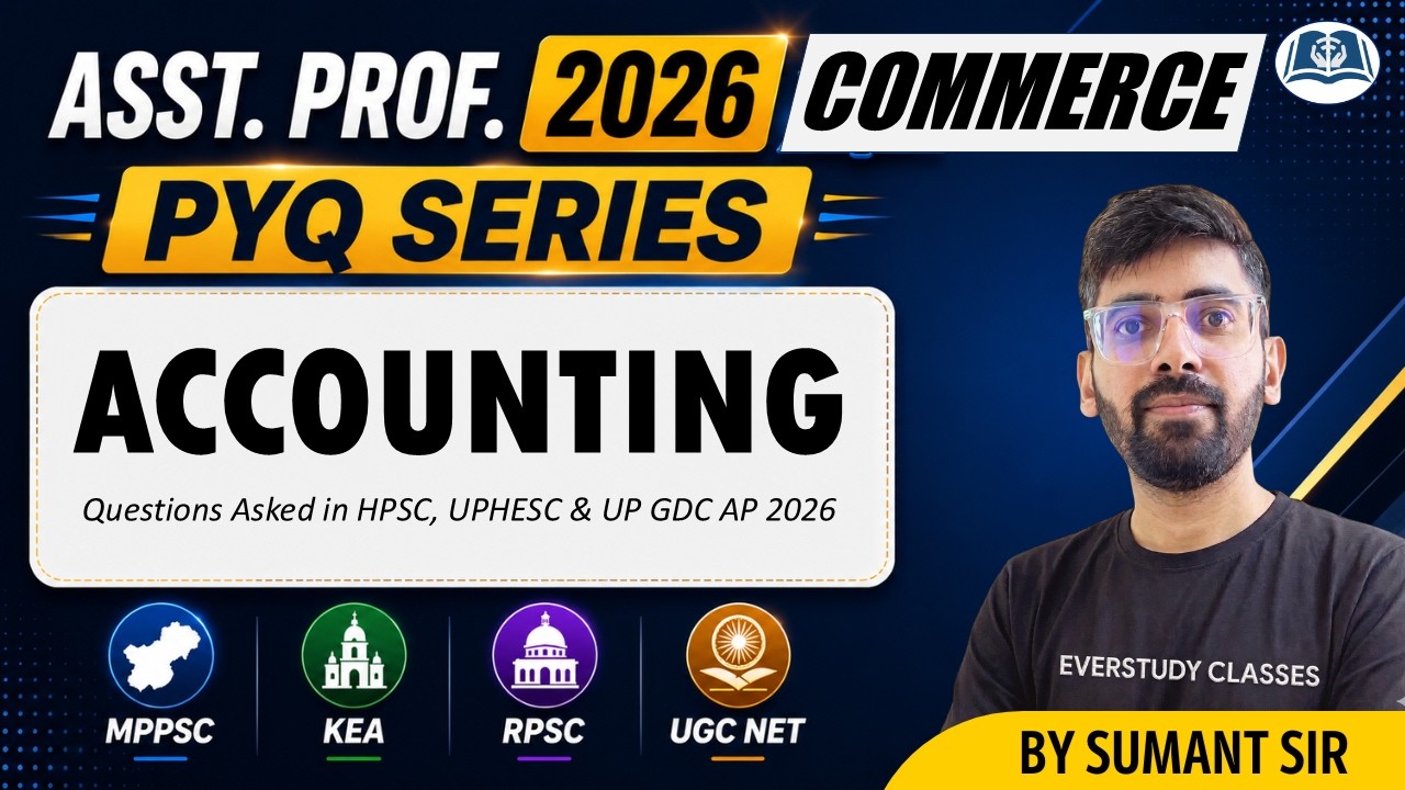 🔥Accounting PYQs | Asst. Prof. 2026 | UGC NET | MPPSC | KEA | RPSC | HPSC | UPHESC